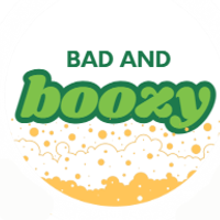 Bad & Boozy